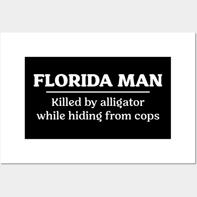 Florida Man Gator Wall Art by CC0hort